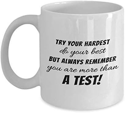 Elinden Gelenin En İyisini Yapmaya Çalış, Ama Her Zaman Bir Test Kupasından Daha Fazlası Olduğunu Hatırla-Öğretmen Testi Kupa-Öğretmen